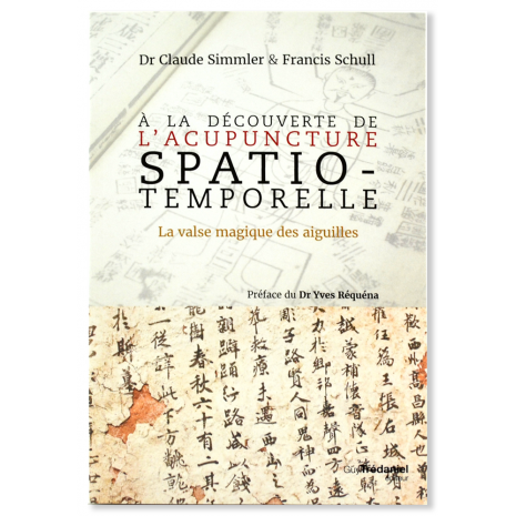 À la découverte de l'acupuncture Spatio-Temporelle. la valse magique des aiguilles.