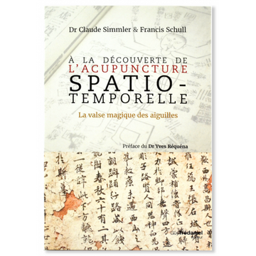 À la découverte de l'acupuncture Spatio-Temporelle. la valse magique des aiguilles.