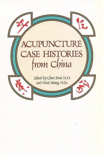 Acupuncture Case Histories from China