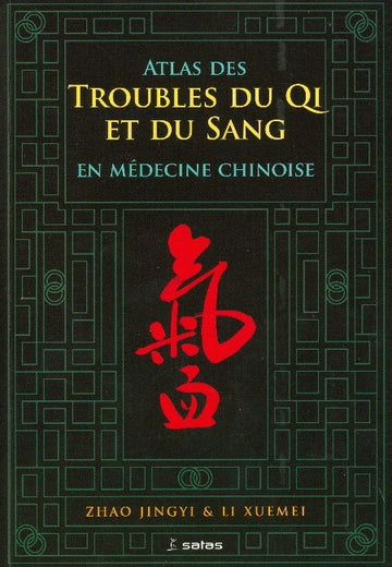 Atlas des Troubles du Qi et du Sang en médecine chinoise