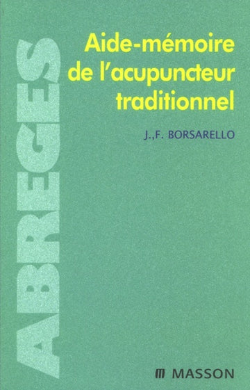 Aide-mémoire de l'acupuncteur traditionnel