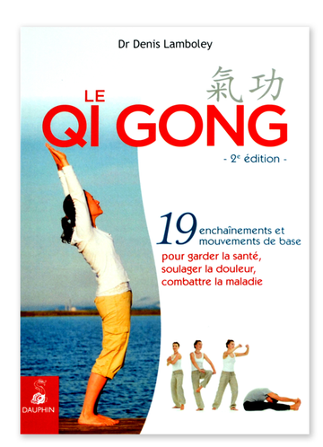 Le Qi Gong, 19 enchaînements et mouvements de base 2-ième E