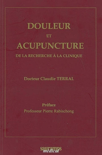 Douleur et Acupuncture, de la recherche à la clinique