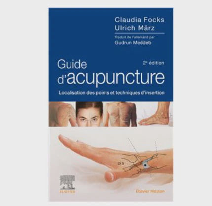 Guide d'acupuncture Localisation des points et techniques d'insertion