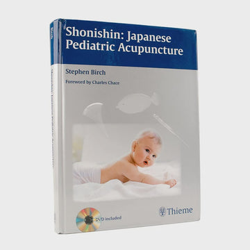 Shonishin : Japenese Pediatric Acupuncture