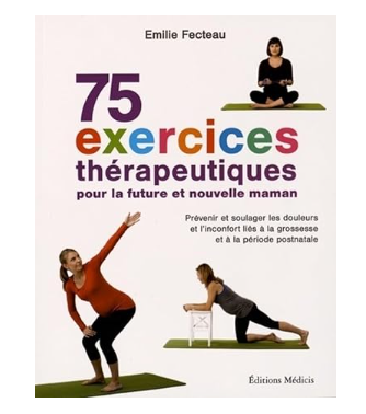 75 exercices thérapeutiques pour la future et nouvelle maman