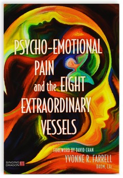 Psycho-Emotional Pain and the Eight Extraordinary Vessels