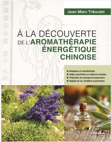 A la découverte de l’aromathérapie énergétique chinoise