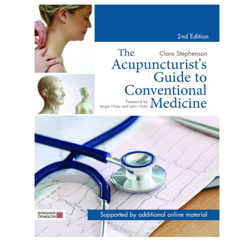 The Acupuncturist's Guide to Conventional Medicine 2nd Edition
