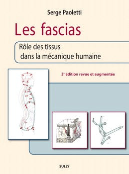 Les fascias 3e édition : Rôle des tissus dans la mécanique
