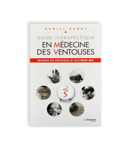 Guide thérapeutique en Médecine des ventouses
