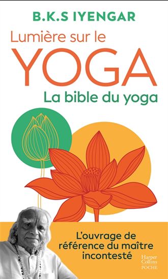 Lumière sur le Yoga - La bible du Yoga